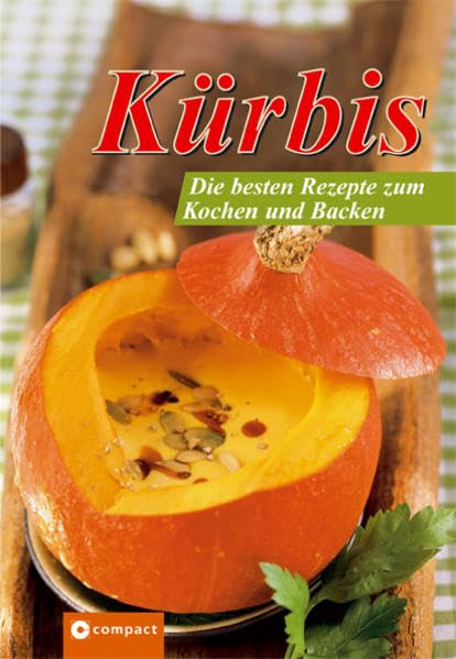 Kürbis: Die besten Rezpete zum Kochen und Backen Leisure, Home & Garden
