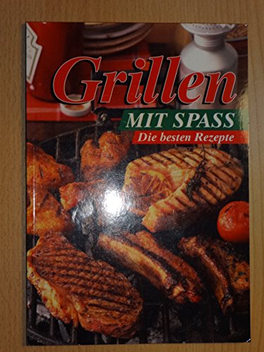 Grillen mit Spaß - Die besten Rezepte (Sonderausgabe) Books