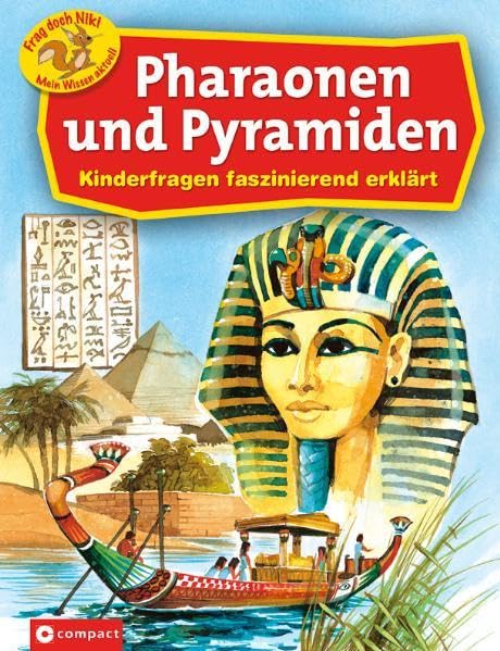 Pharaonen und Pyramiden: Kinderfragen faszinierend erklärt (Frag doch Niki. Mein Wissen aktuell) Non-fiction