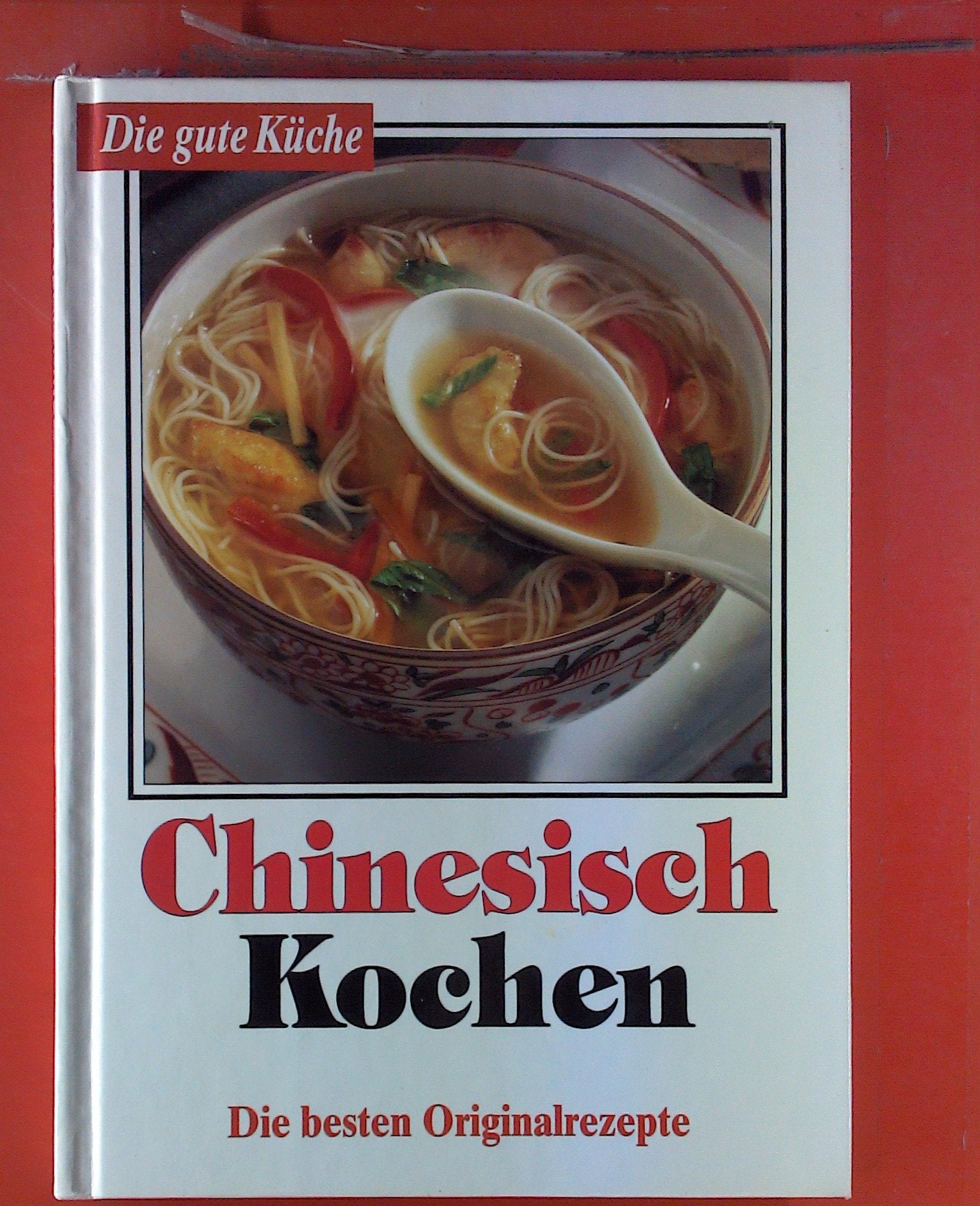 Chinesisch Kochen. Die besten Originalrezepte Books