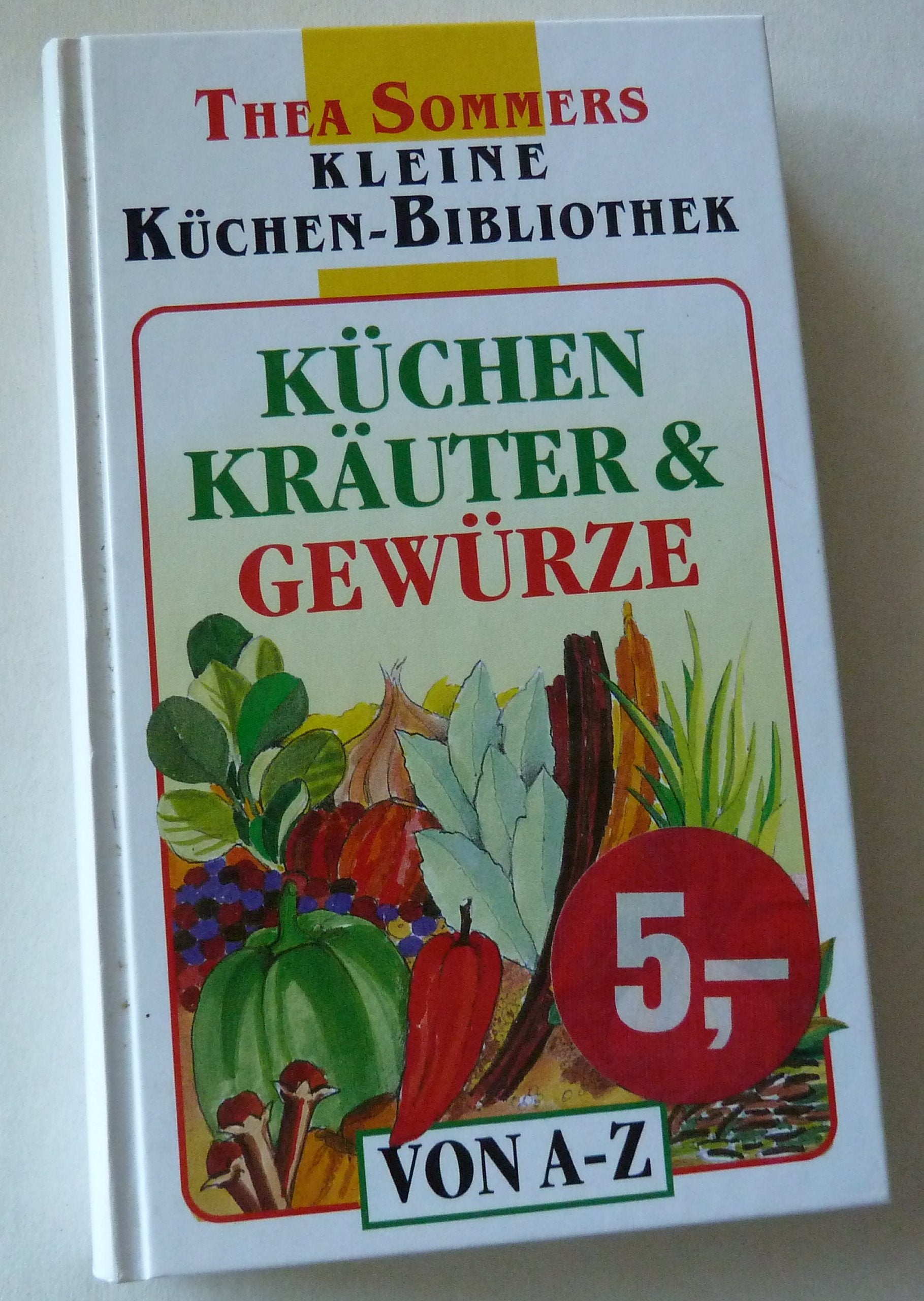 Küchenkräuter und Gewürze (Thea Sommers Kleine Küchenbibliothek) Books