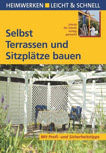 Selbst Terrassen und Sitzplätze bauen Garden & Plants