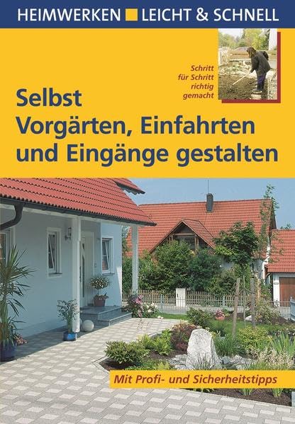 Selbst Vorgärten, Einfahrten und Eingänge gestalten Garden & Plants