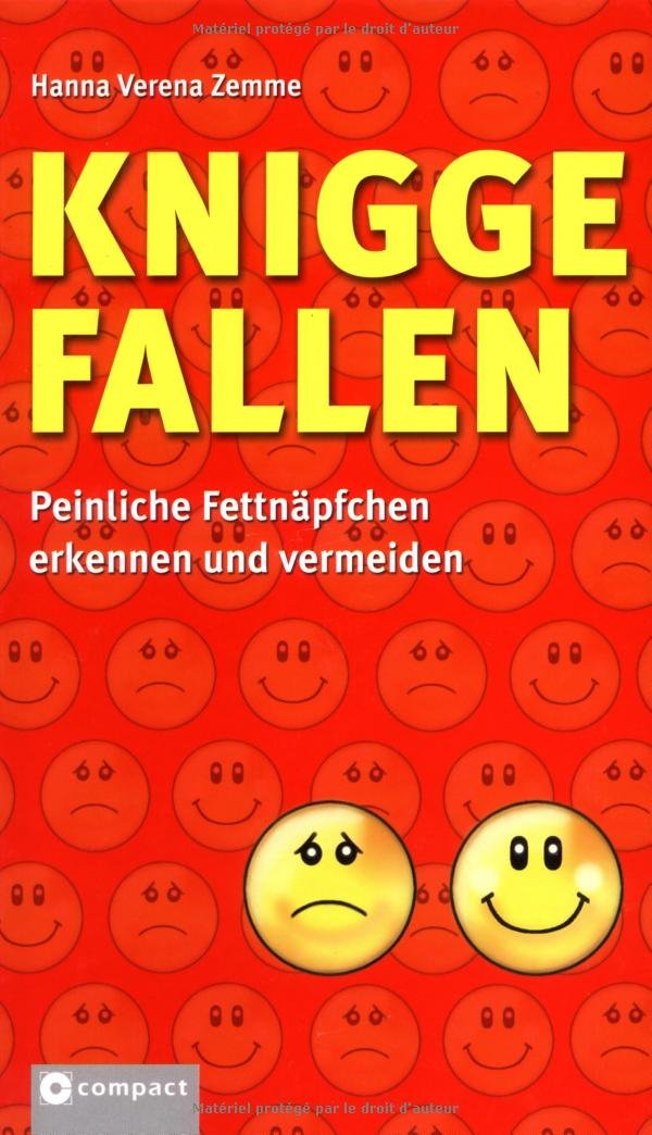 Knigge-Fallen: Peinliche Fettnäpfchen erkennen und vermeiden. Jubiläumsausgabe: Peinliche Fettnäpfchen erkennen und vermeiden. Jubiläumstitel zum 30-jährigen Bestehen des Compact Verlages Lifestyle