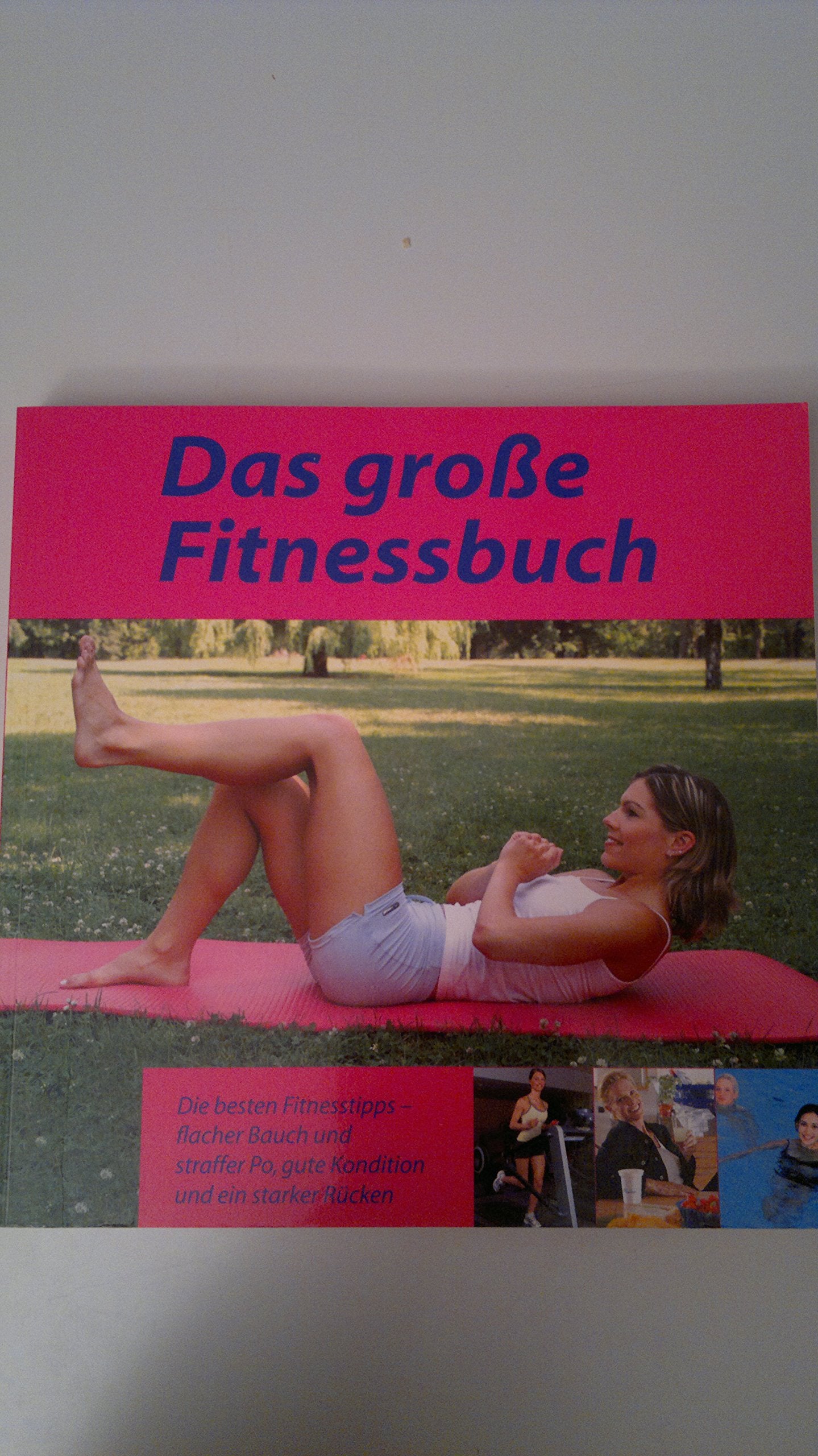 Fitness - Gezieltes Training für Kraft und Ausdauer - Die besten Fitness Tipps Books