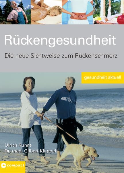 Rückengesundheit: Die neue Sichtweise zum Rückenschmerz (Gesundheit aktuell) Health, Nutrition & Fitness Books