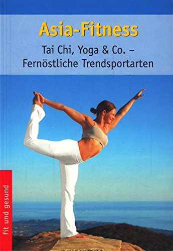 Asia - Fitness Tai Chi, Yoga & Co Lifestyle