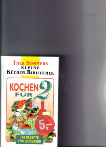 Kochen für zwei (Thea Sommers Kleine Küchenbibliothek) Books