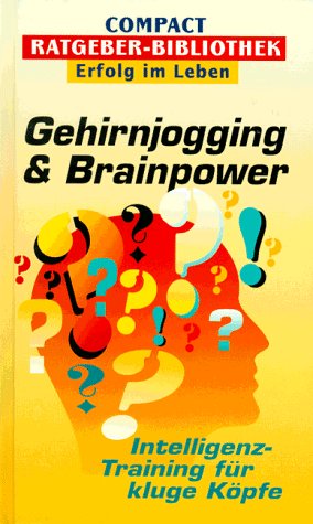 Gehirnjogging & Brainpower (Compact Ratgeber-Bibliothek "Erfolg im Leben") Business, Finance & Career