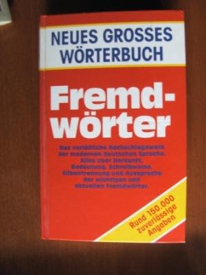 Neues grosses Wörterbuch: Fremdwörter - Mit den neuen Schreibweisen und Regeln der modernen deutschen Sprache Books