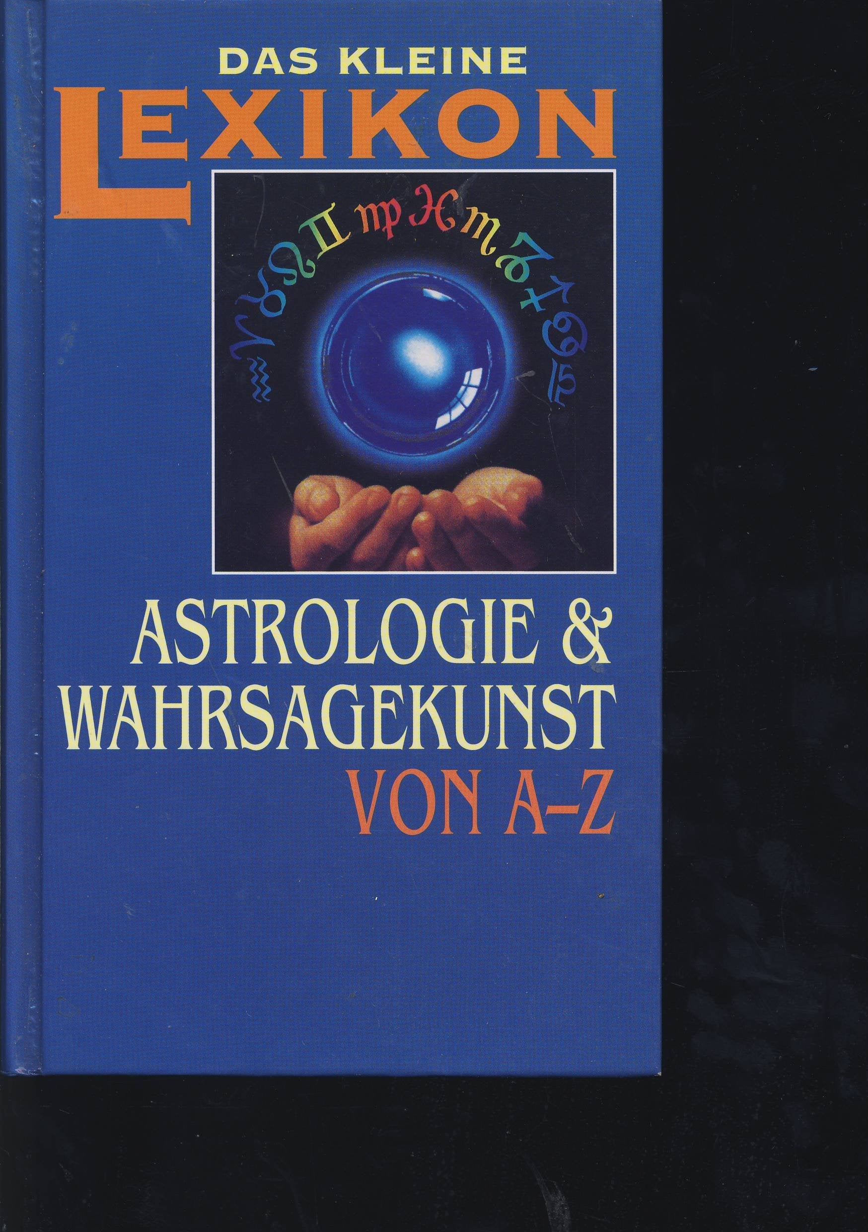 Astrologie und Wahrsagekunst von A bis Z (Das kleine Lexikon) Learning & Reference
