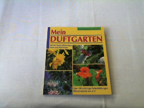 Mein Duftgarten (Gartenpraxis aktuell) Books