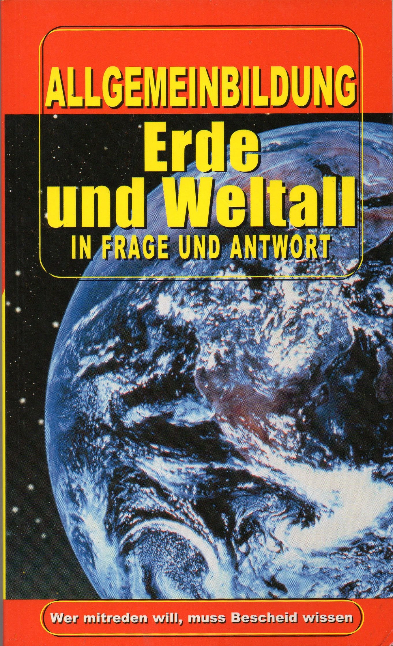 Erde und Weltall: Allgemeinbildung - Wer mitreden will, muss Bescheid wissen (Das Wissen unserer Zeit) Leisure, Home & Garden