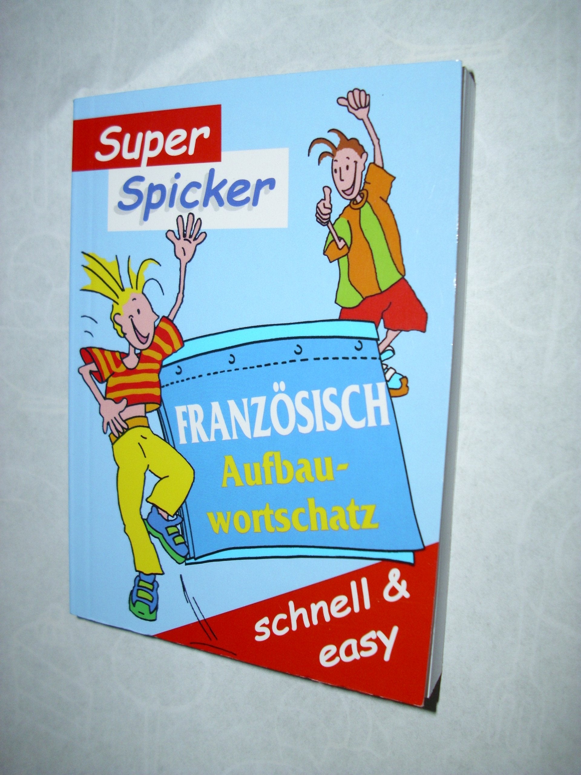 Super Spicker Französisch Aufbauwortschatz schnell & easy Books