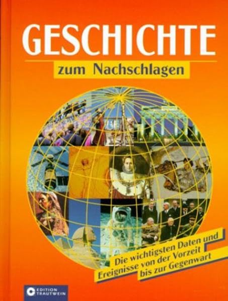 Geschichte zum Nachschlagen: Daten, Fakten, Ereignisse und Personen Reference Books