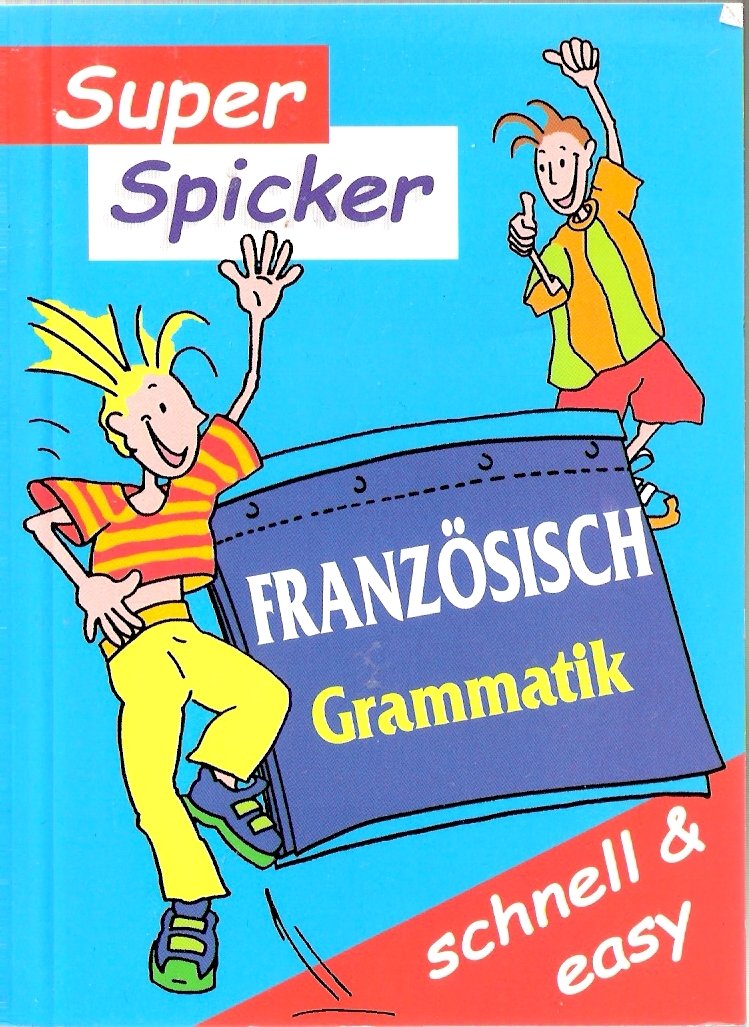 Super Spicker Französisch Grammatik schnell & easy Books