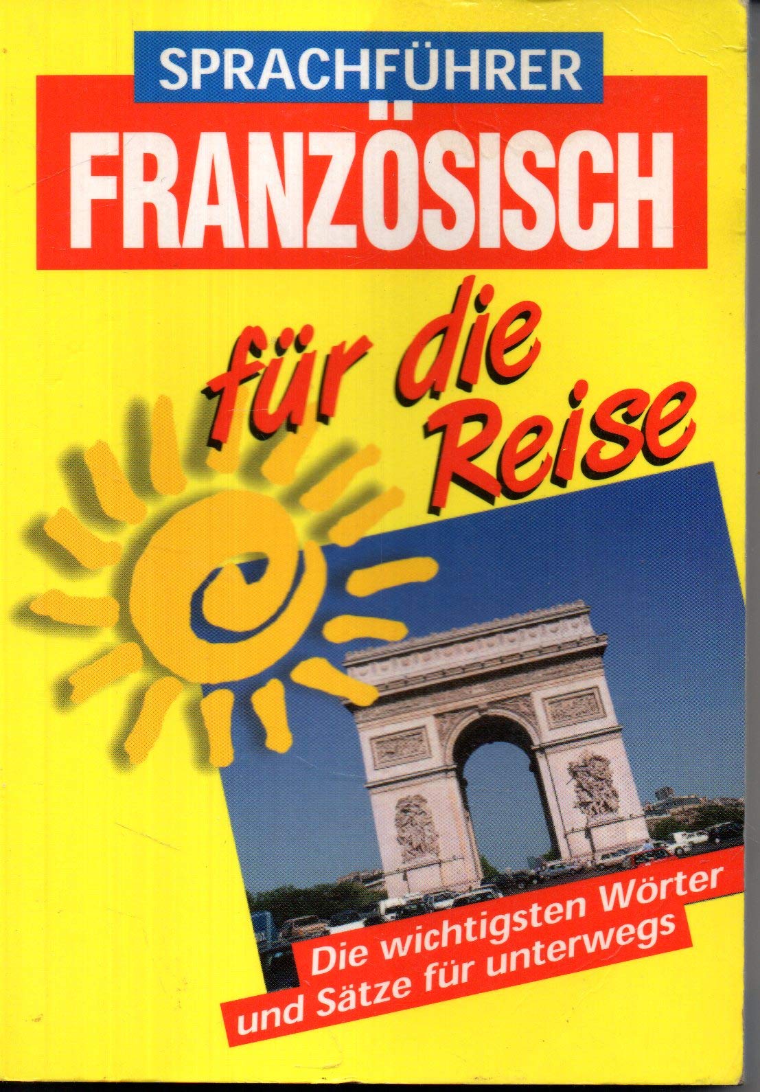 Sprachführer Französisch für die Reise -Die wichtigsten Wörter und Sätze für unterwegs Books