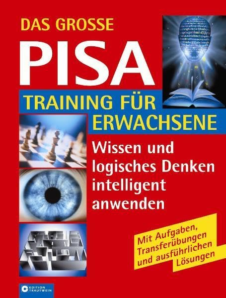Das große PISA-Training für Erwachsene: Wissen und logisches Denken intelligent anwenden (Trautwein Lexikon-Edition) General education