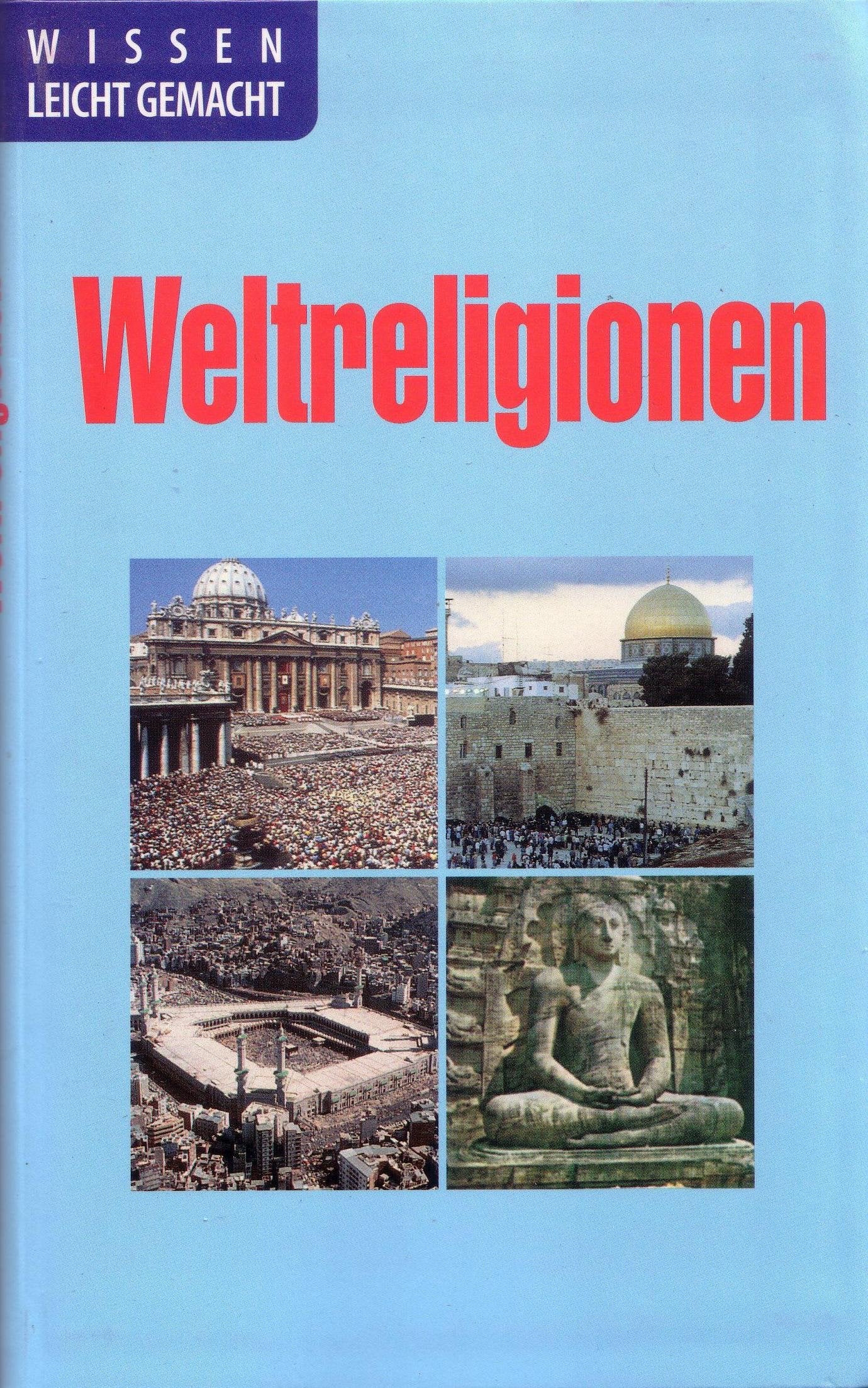 Wissen leicht Gemacht. Weltreligionen. Books