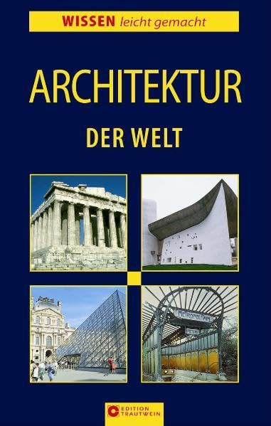Architektur der Welt (Wissen leicht gemacht) Architecture