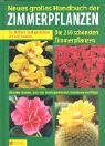 Neues großes Handbuch der Zimmerpflanzen: Die 250 schönsten Zimmerpflanzen: Die 250 schönsten Zimmerpflanzen. So blühen und gedeihen sie am besten. ... Feuchtigkeitsbedarf, Vermehrung und Pflege Leisure, Home & Garden