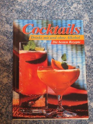 COCKTAILS Drinksmit und ohne Alkohol Die besten Rezepte - ISBN 3817457588 - Sonderausgabe Books
