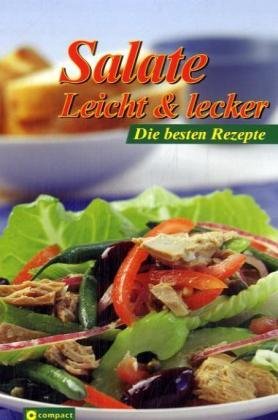 Salate leicht & lecker: Die besten Rezepte Leisure, Home & Garden