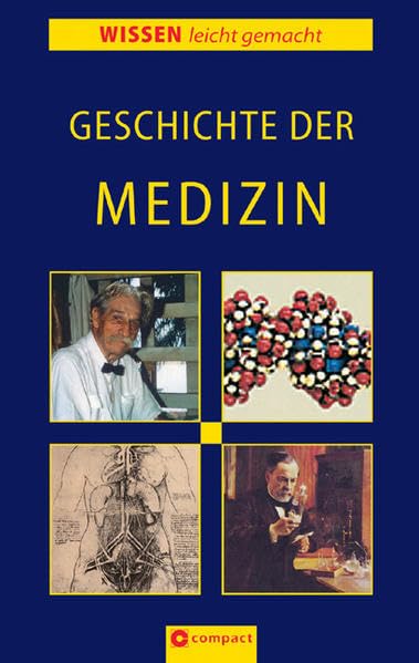 Die Geschichte der Medizin (Wissen leicht gemacht) Medicine