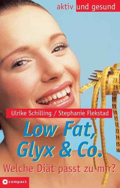 Low Fat, Low Carb & Co. - Welche Diät passt zu mir? Health, Nutrition & Fitness