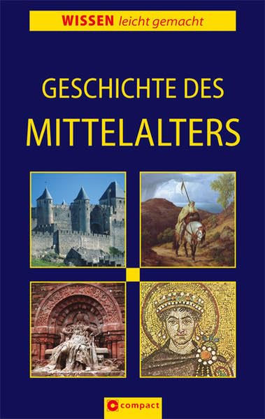 Geschichte des Mittelalters (Wissen leicht gemacht) Learning & Reference