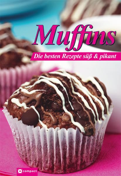 Muffins: Die besten Rezepte süss & pikant Leisure, Home & Garden