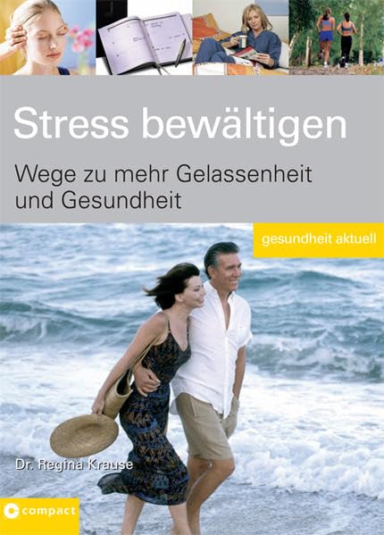 Stress bewältigen: Wege zu mehr Gelassenheit und Gesundheit (Gesundheit aktuell) Health, Nutrition & Fitness