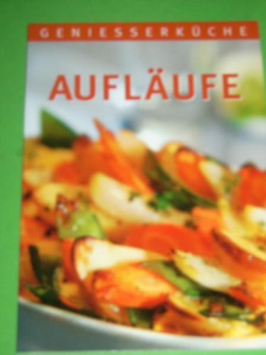 Aufläufe - Geniesserküche Sonderausgabe Books