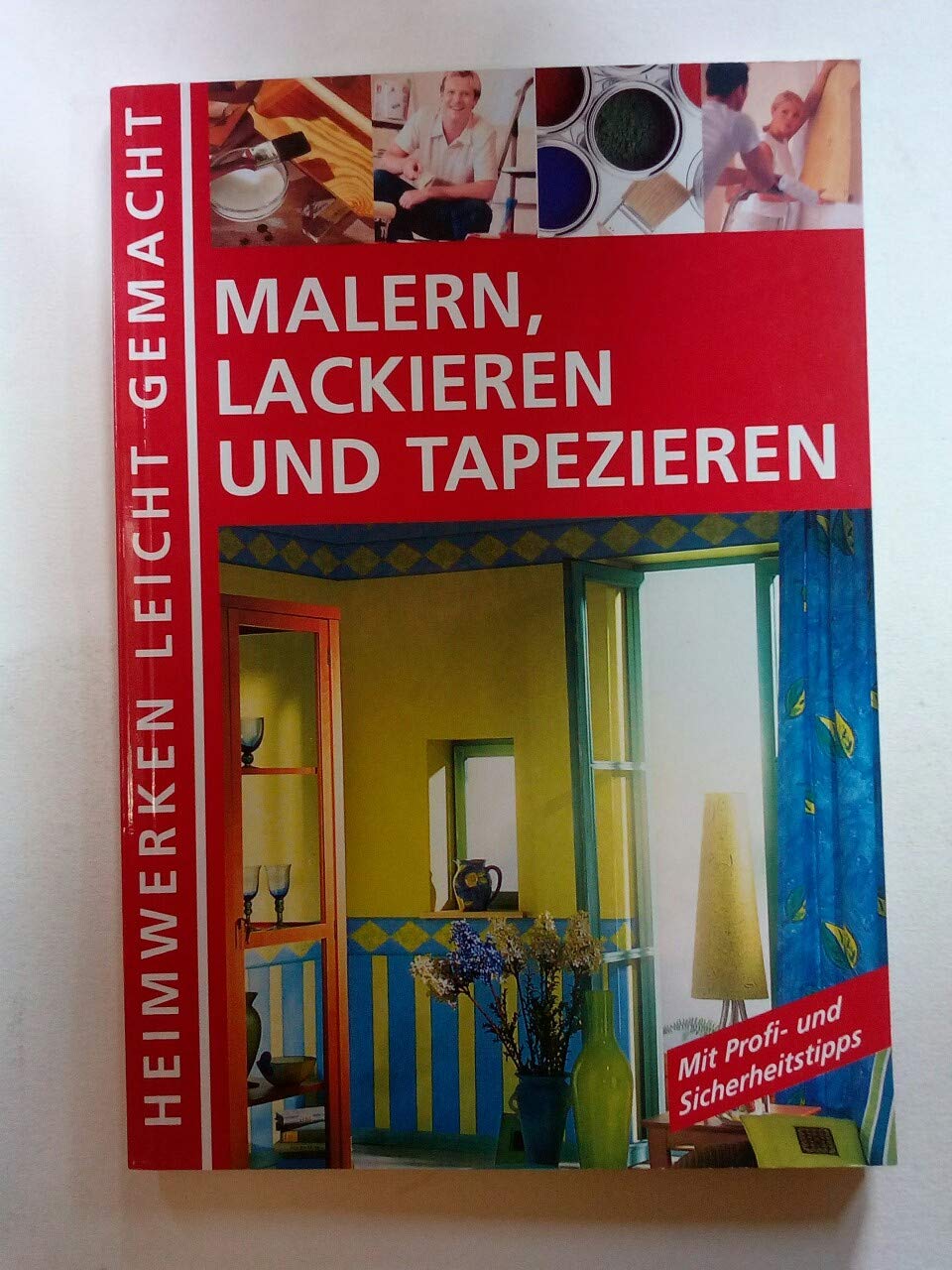 Malern, lackieren und tapezieren Handwerken leicht gemacht Books