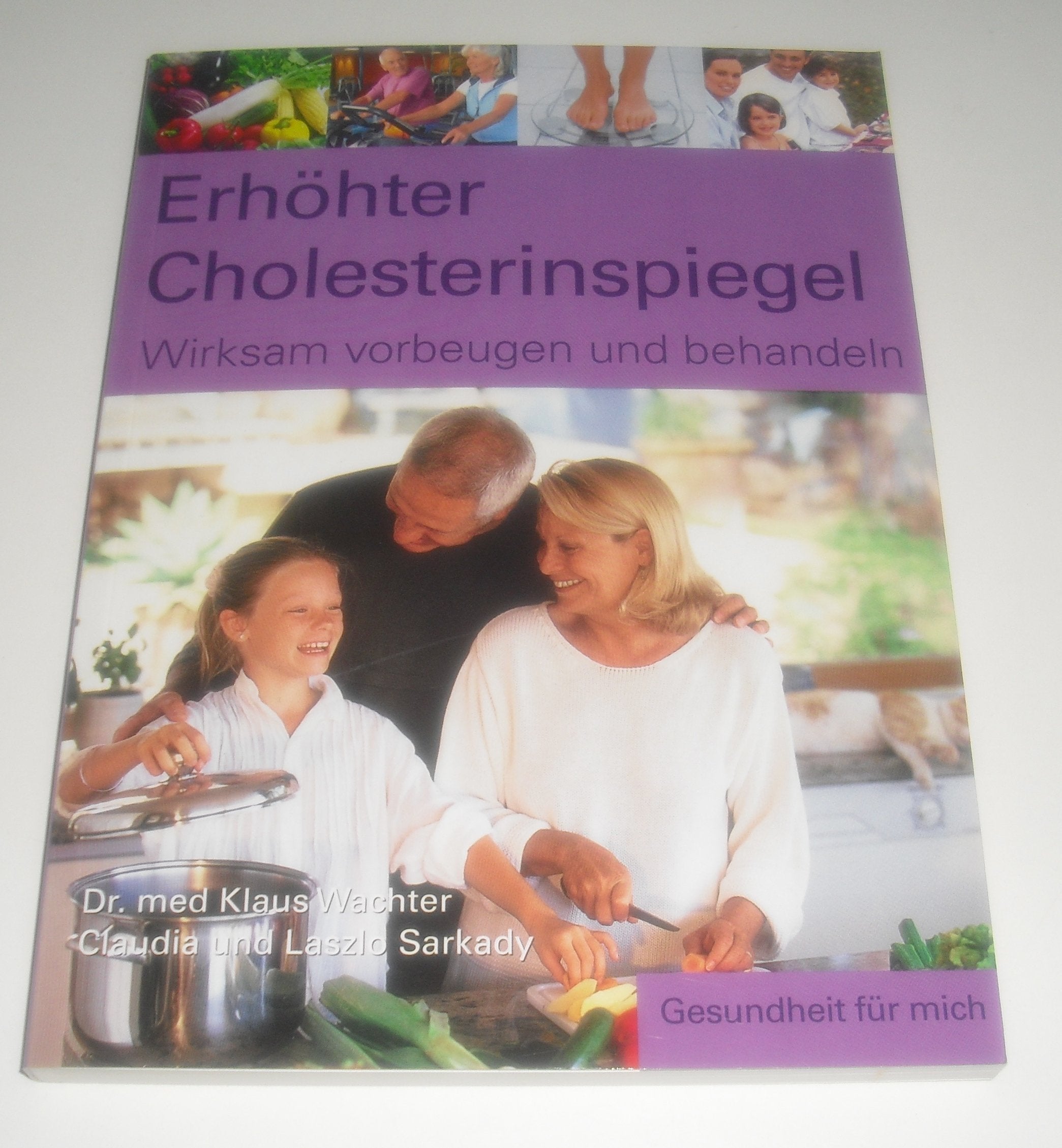 Erhöhter Cholesterinspiegel. Wirksam vorbeugen und behandeln. Books