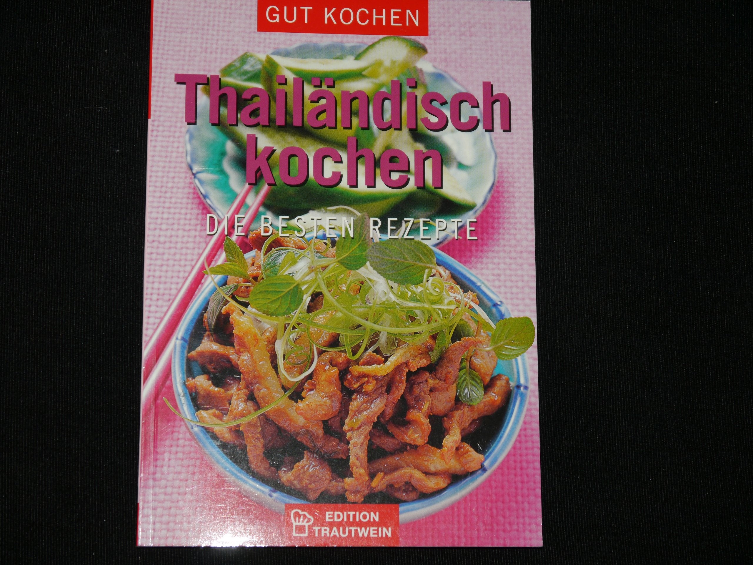 Thailändisch kochen Die besten Rezepte Books