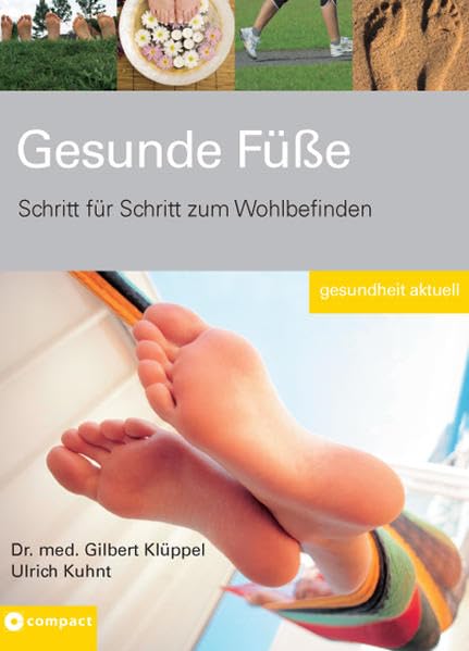 Gesunde Füße: Schritt für Schritt zum Wohlbefinden (Gesundheit aktuell) Health, Nutrition & Fitness