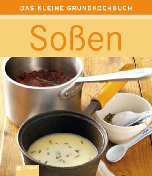 Soßen (Das kleine Grundkochbuch) Leisure, Home & Garden Books