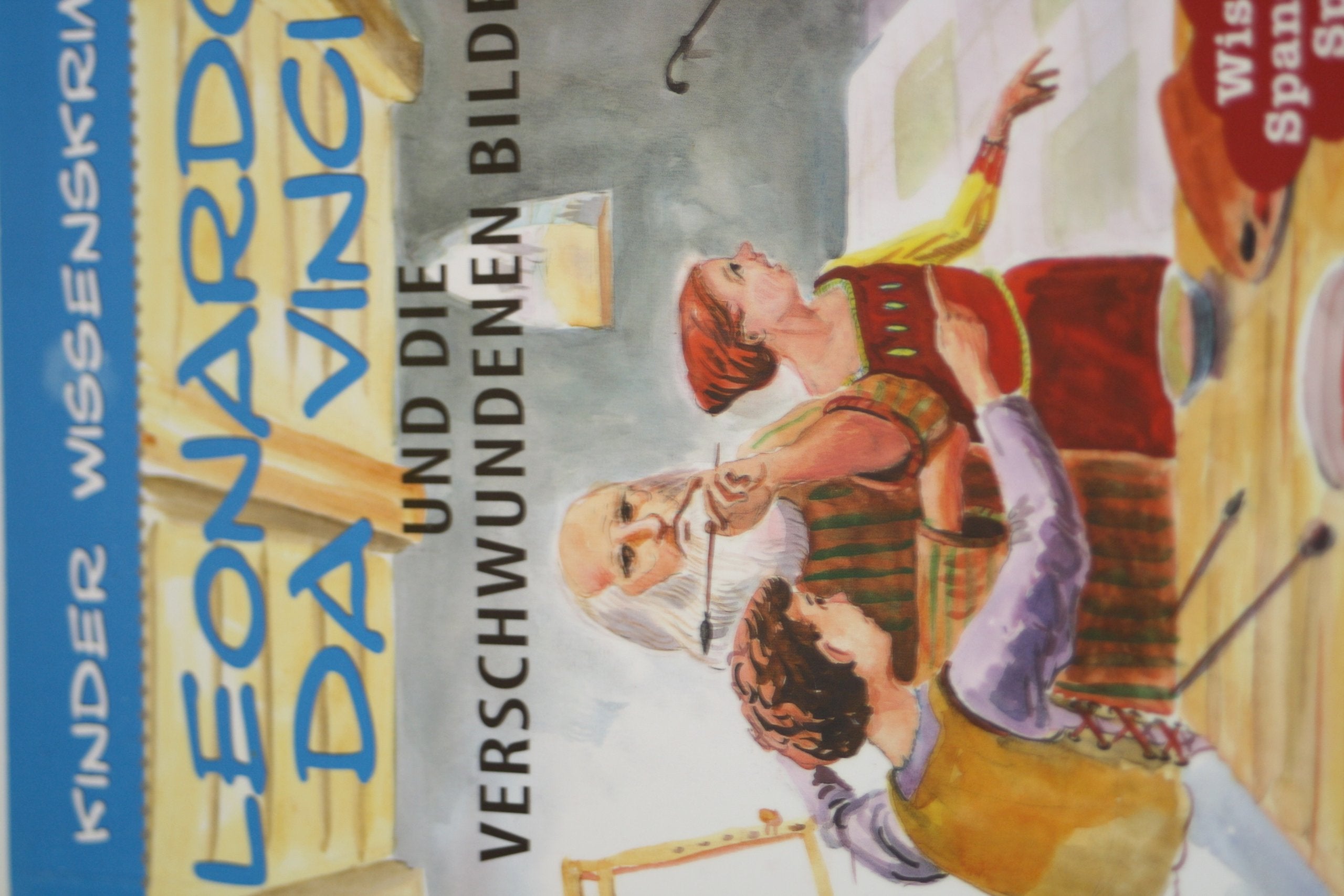 Leonardo da Vinci und die verschwundenen Bilder - Kinder Wissenskrimi - Wissen, Spannung, Spaß - Books