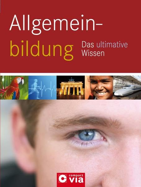 Allgemeinbildung - Das ultimative Wissen General education