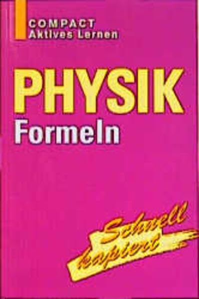 Physik Formeln: Schnell kapiert (Compact Aktives Lernen) Study Guides