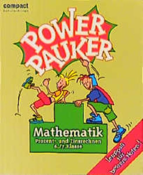 Mathematik Prozent- und Zinsrechnen 6. Klasse (Compact Power Pauker) Mathematics