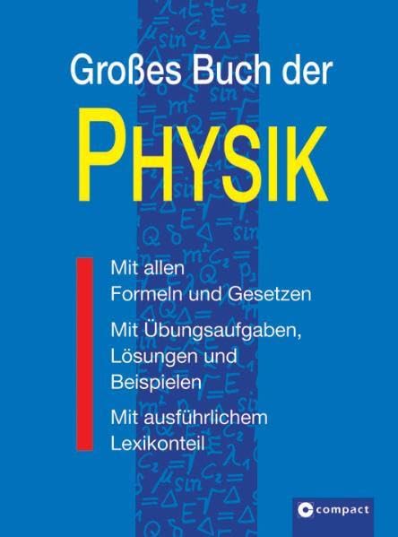 Großes Buch der Physik: Mit allen Formeln und Gesetzen, mit Übungsaufgaben, Lösungen und Beispielen, mit ausführlichem Lösungsteil Leisure, Home & Garden