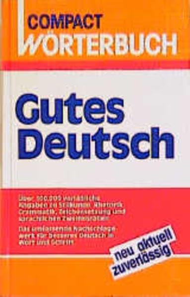 Compact Wörterbücher, Gutes Deutsch (Compact Hand- und Wörterbücher) General education