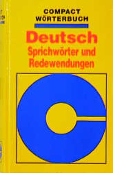 Compact Wörterbücher, Deutsch, Sprichwörter und Redewendungen (Compact Hand- und Wörterbücher) Reference Books