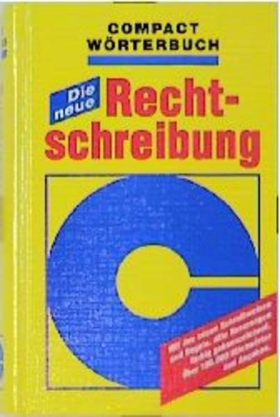 Compact Wörterbücher, Die neue Rechtschreibung (Compact Wörterbücher Deutsch) General education