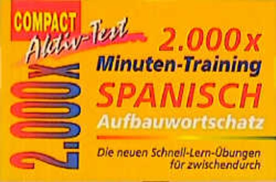 2000 x Minuten-Training, Spanisch Aufbauwortschatz (Compact Aktiv-Test) Foreign Languages ​​& Dictionaries