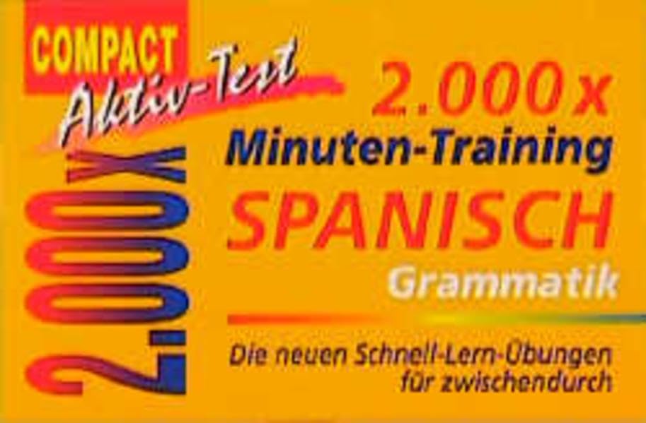 2000 x Minuten-Training, Spanisch Grammatik (Compact Aktiv-Test) Contemporary literature