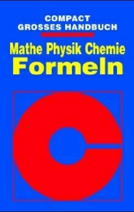 Compact Großes Handbuch, Formeln Mathe, Physik, Chemie Mathematics Books