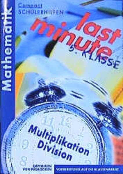 Compact Schülerhilfen, last minute, Multiplikation, Division, 5. Klasse (Last Minute Schülerhilfen) Study Guides